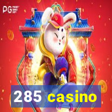 285 casino